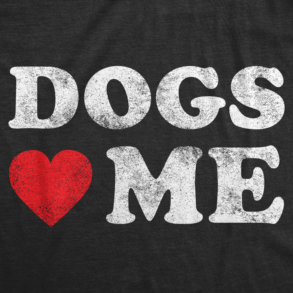 Mens Dogs Love Me T Shirt Funny Pet Owner Sarcastic Dog Dad Puppy Tee Image 2