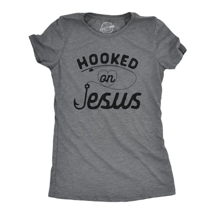 Womens Hooked On Jesus Tshirt Funny Fishing Religious Novelty Tee Image 1