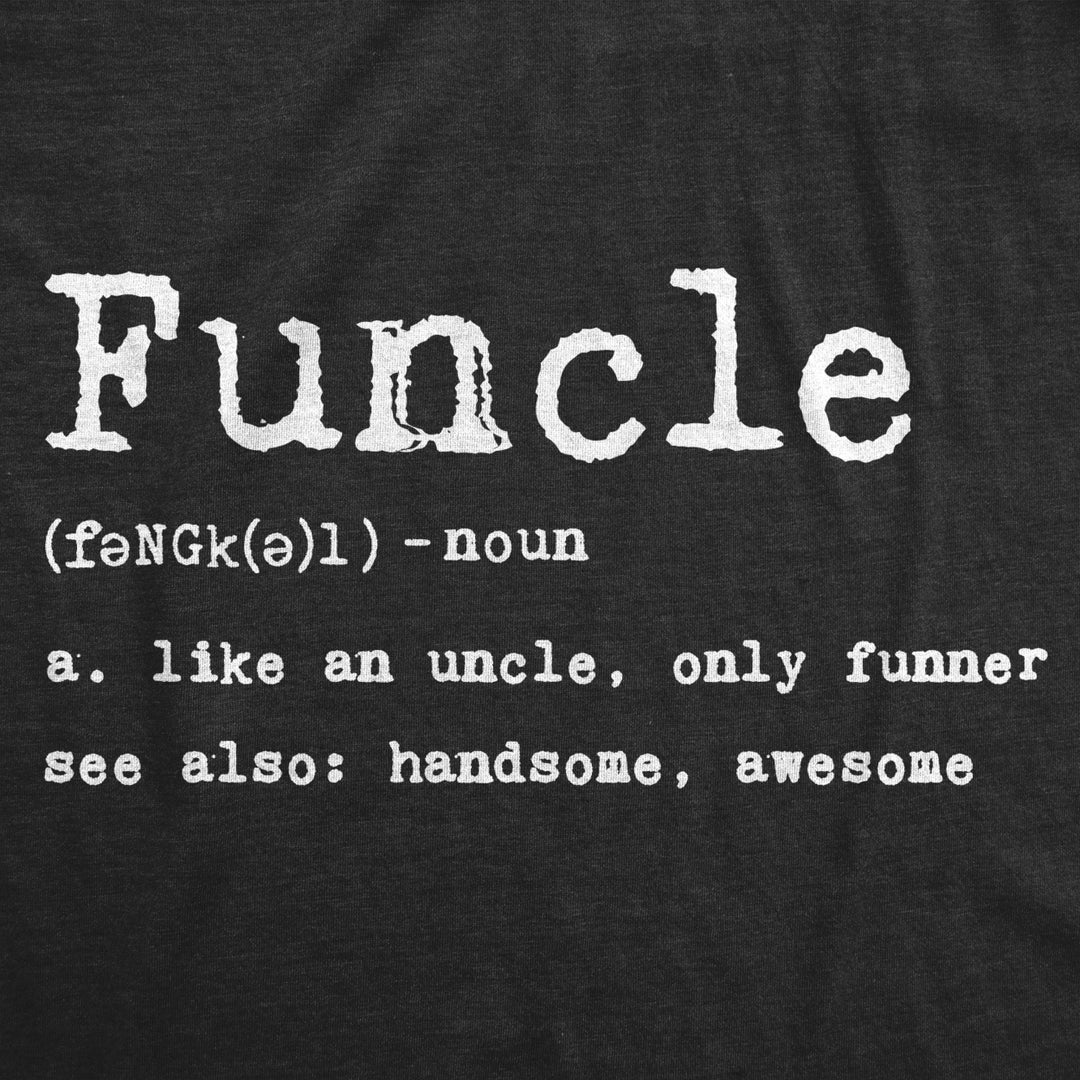 Mens Funcle Definition T shirt Funny Graphic Uncle Family Tee Novelty Print Image 2