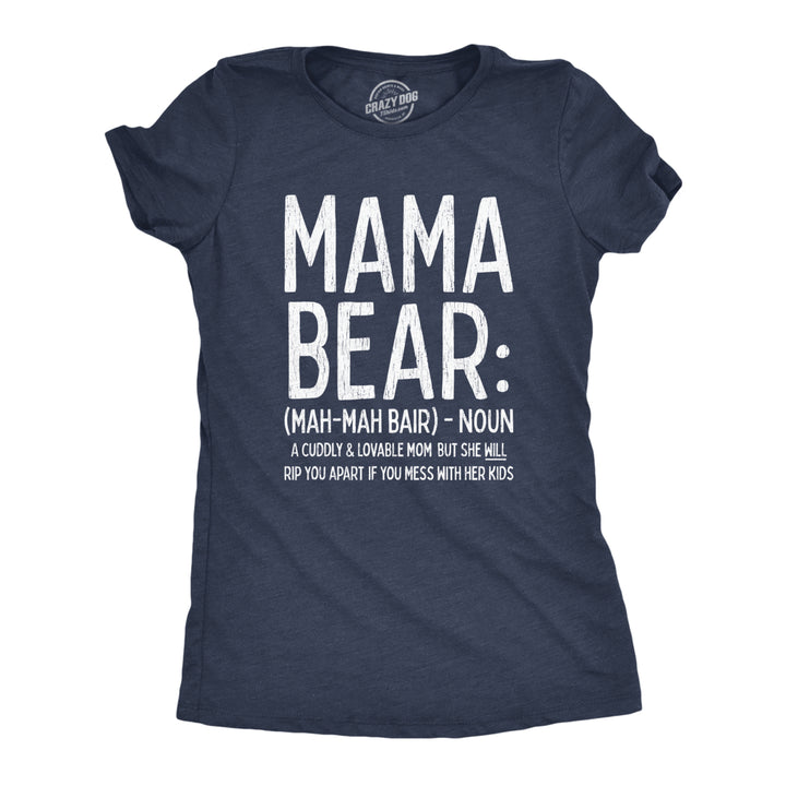 Womens Mama Bear Definition Tshirt Funny Mothers Day Gift Best Mom Novelty Tee Image 1