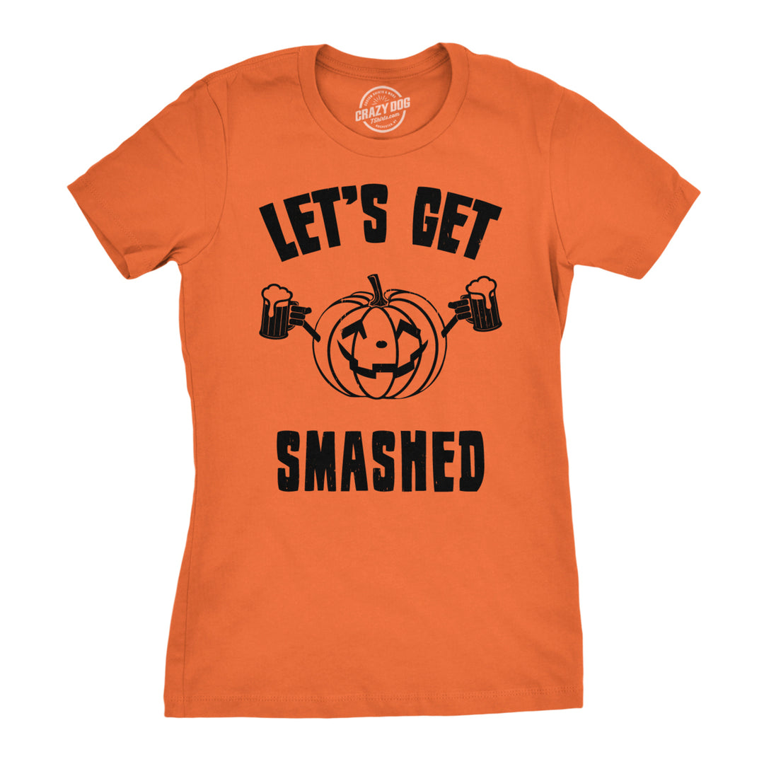 Womens Lets Get Smashed Funny T shirts Pumpkin Halloween Costume T shirt Image 1