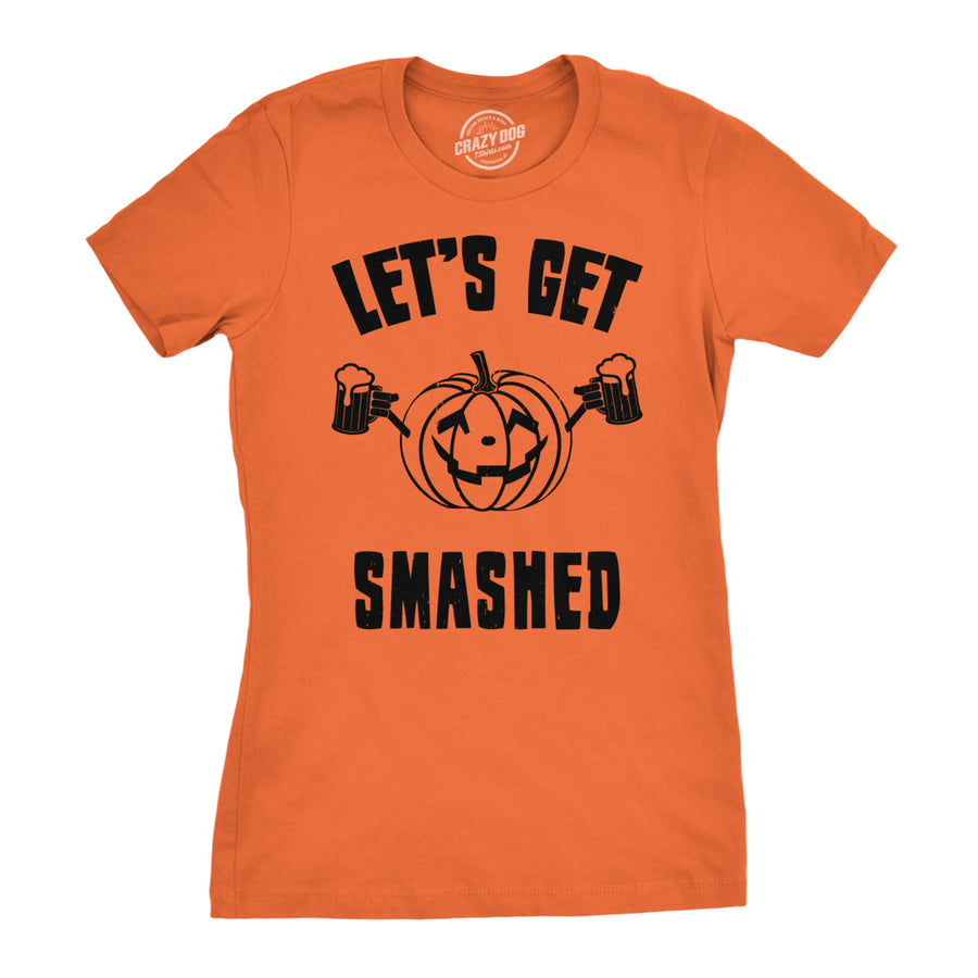 Womens Lets Get Smashed Funny T shirts Pumpkin Halloween Costume T shirt Image 1