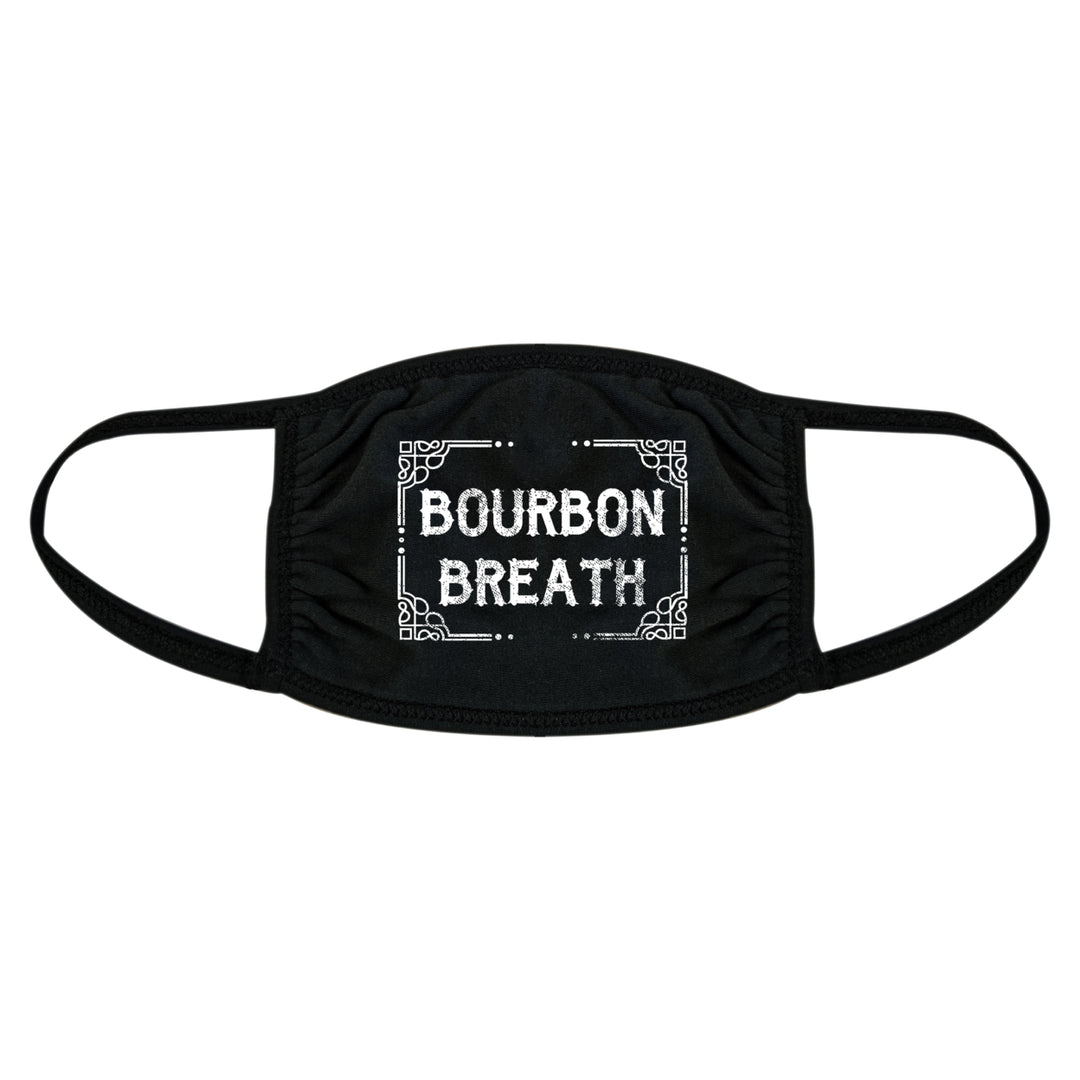 Bourbon Breath Face Mask Funny Drinking Whiskey Party Graphic Novelty Nose And Mouth Covering Image 1