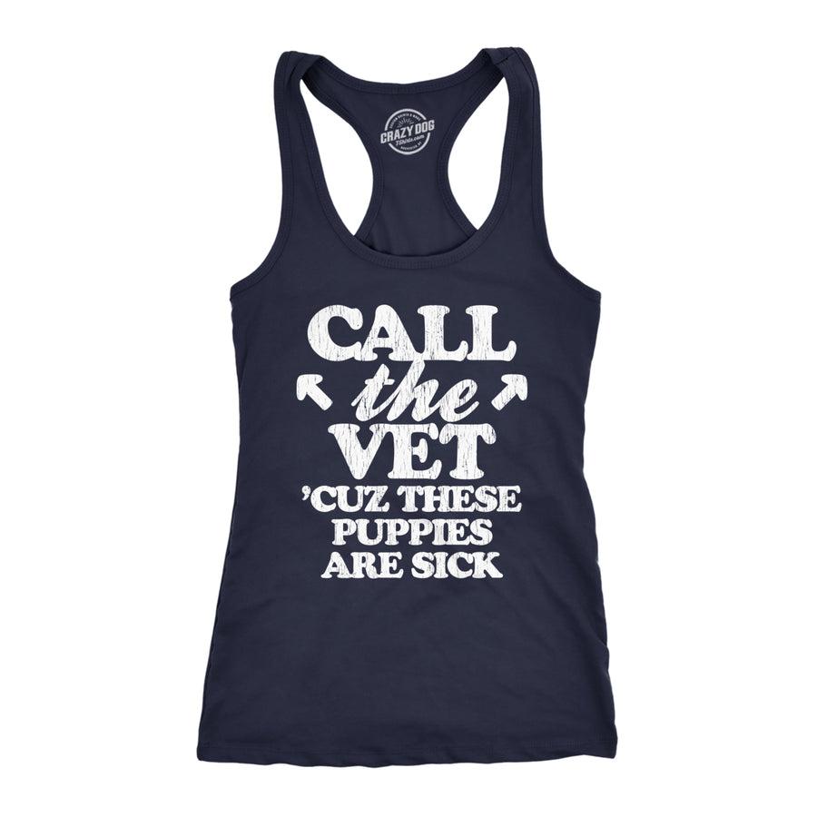 Womens Fitness Tank Call The Vet Cuz These Puppies Are Sick Tanktop Funny Guns Muscles Shirt Image 1