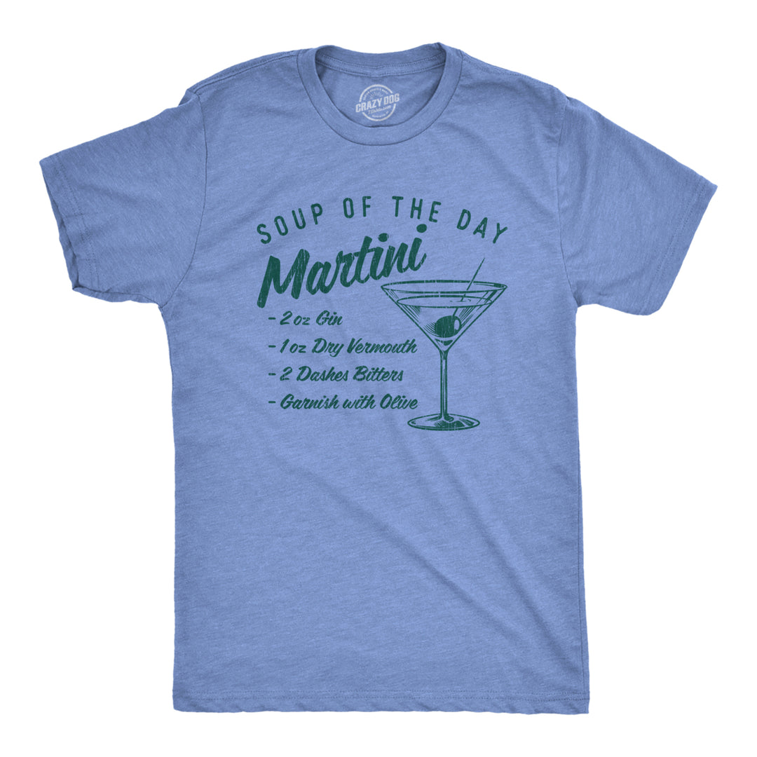 Mens Soup Of The Day Martini Tshirt Funny Cocktail Mixed Drink Recipe Graphic Tee Image 1