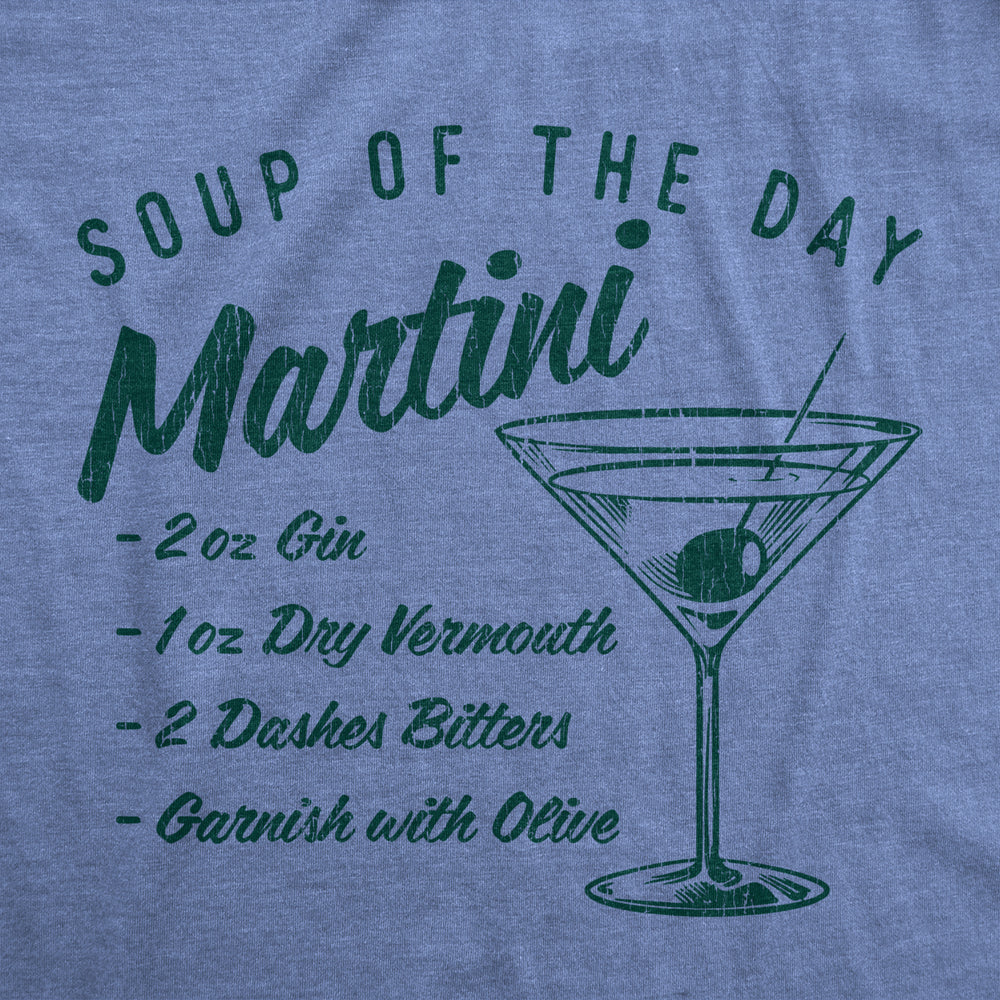 Mens Soup Of The Day Martini Tshirt Funny Cocktail Mixed Drink Recipe Graphic Tee Image 2