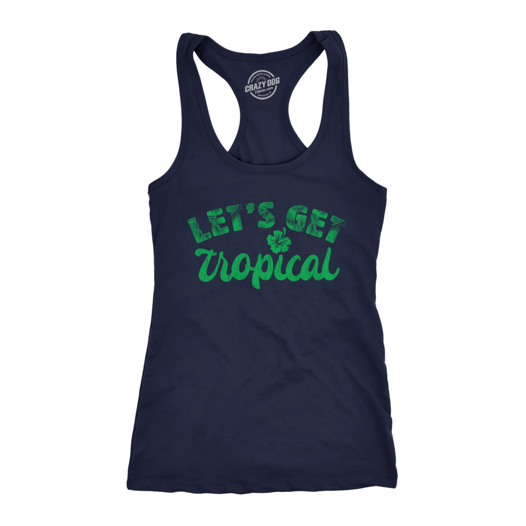 Womens Lets Get Tropical Fitness Tank Funny Beach Vacation Tanktop For Ladies Image 1