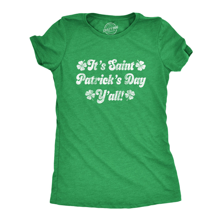 Womens Its Saint Patricks Day Yall T shirt Funny St Patrick Parade Green Cute Image 1