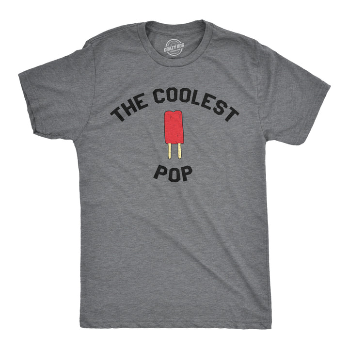 Mens Coolest Pop Funny Best Dad Ever Cool Fathers Day Novelty Graphic T shirt Image 1