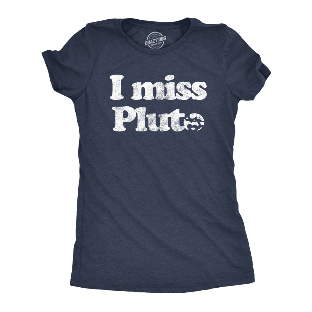 Womens I Miss Pluto Tshirt Funny Solar System Science Planets Graphic Novelty Tee Image 1