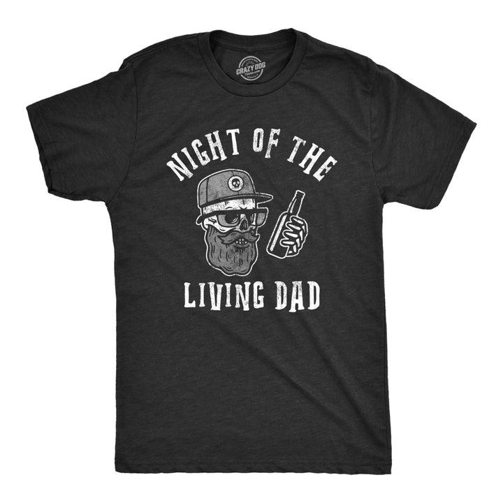 Mens Night Of The Living Dad Tshirt Funny Beers BeardsFathers Day Halloween Sarcastic Tee Image 1