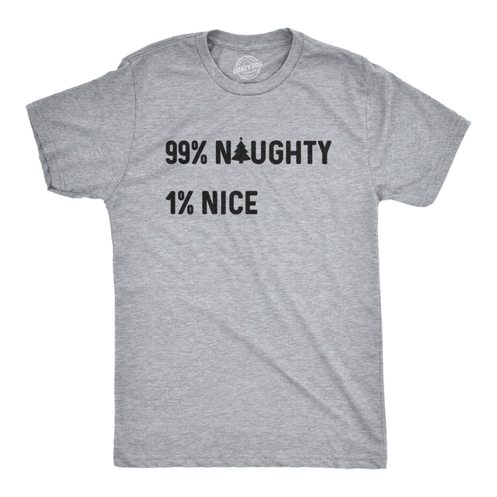 Mens 99% Naughty 1% Nice Tshirt Funny Christmas Party Graphic Novelty Holiday Tee Image 1