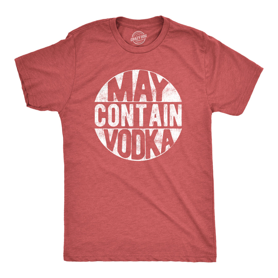 Mens May Contain Vodka Tshirt Funny Liquor Drinking Party Graphic Tee Image 1