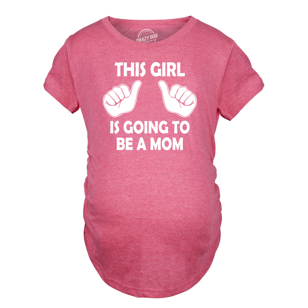 Maternity This Girl Is Going to be a Mom Shirt Cute Baby Announcement Tee Image 2