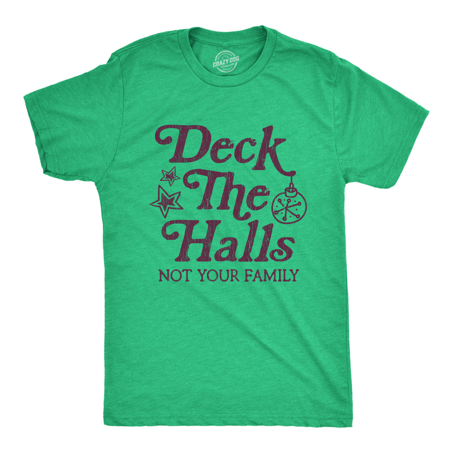 Mens Deck The Halls Not Your Family Tshirt Funny Christmas Party Holiday Graphic Tee Image 1