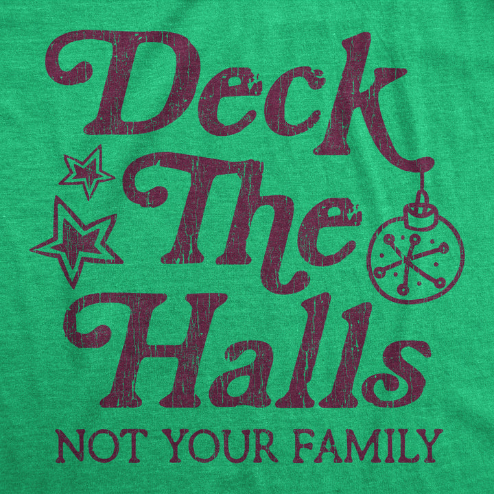 Mens Deck The Halls Not Your Family Tshirt Funny Christmas Party Holiday Graphic Tee Image 2