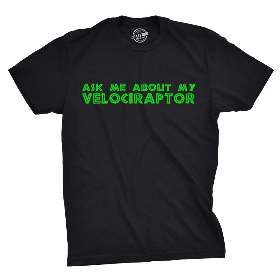 Ask Me About My Raptor Flipover T-Shirt - Funny Dinosaur Flip Up T-Shirt Image 1