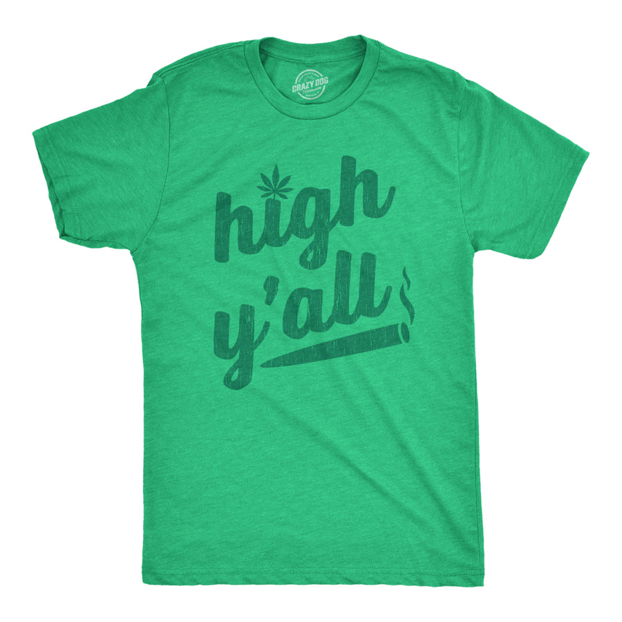 Mens High Yall Tshirt Funny 420 Pot Legalize Weed Stoned Graphic Novelty Tee Image 1