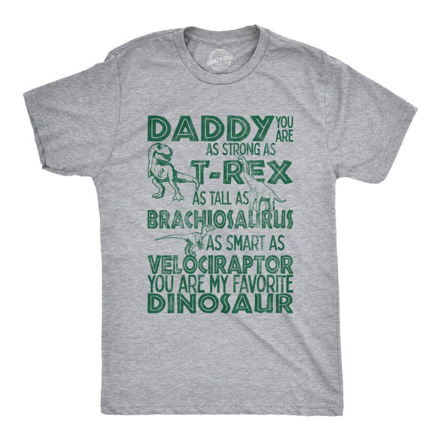 Mens Daddy Strong As T-Rex Tall As Brachiosaurus Smart As Velociraptor Favorite Dinosaur Tshirt Image 1