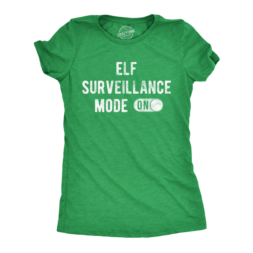 Womens Elf Surveillance Mode On Tshirt Funny Christmas Party Santas Helper Graphic Tee Image 1