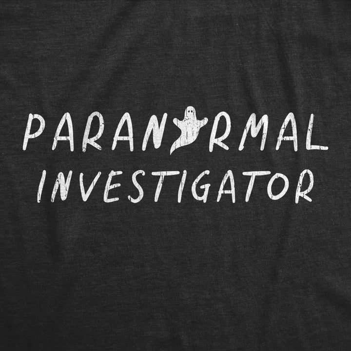 Mens Paranormal Investigator Tshirt Funny Halloween Ghost Finder Novelty Tee Image 2