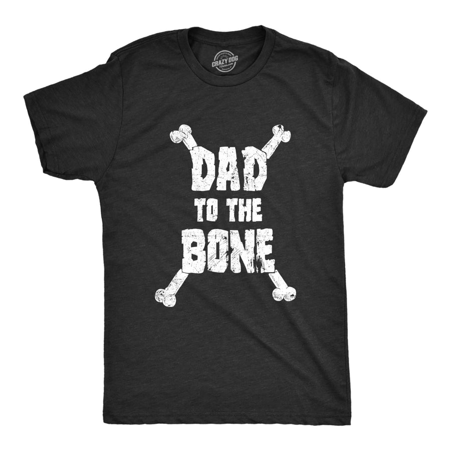 Mens Dad To The Bone Funny Music Parody Fathers Day T Shirt Cool Tee Idea Image 1