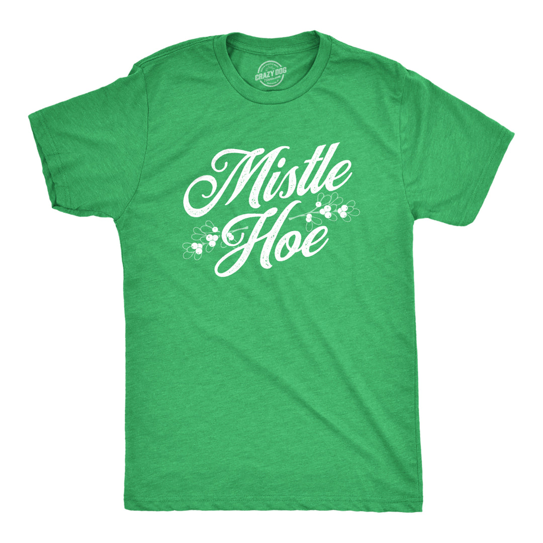 Mens Mistle Hoe Tshirt Funny Christmas Mistletoe Festive Holiday Graphic Tee Image 1