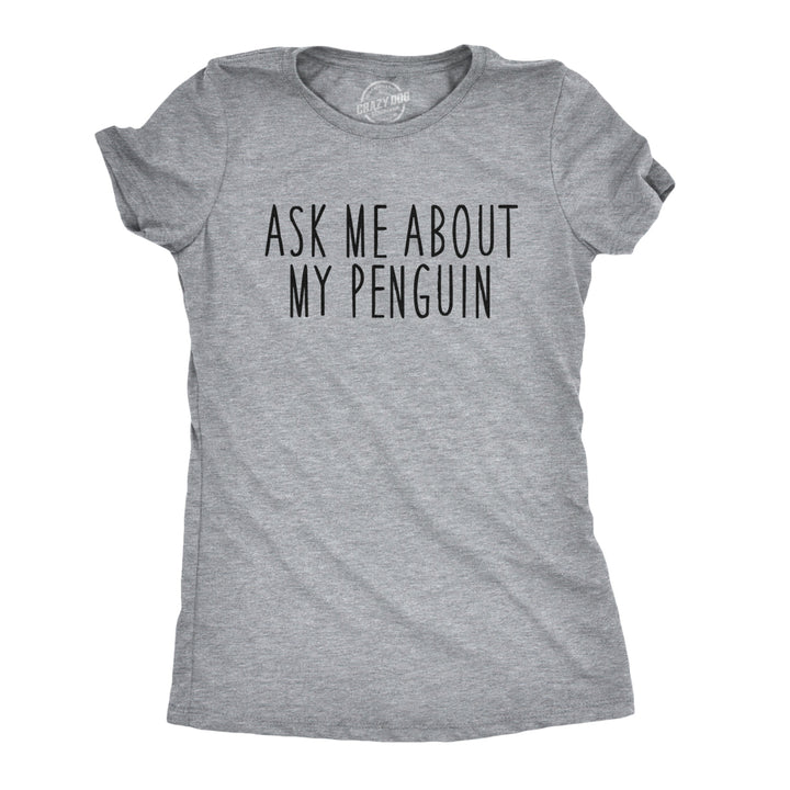 Womens Ask Me About My Penguin Flip Up T Shirt Funny Penguins Costume Tee Image 2