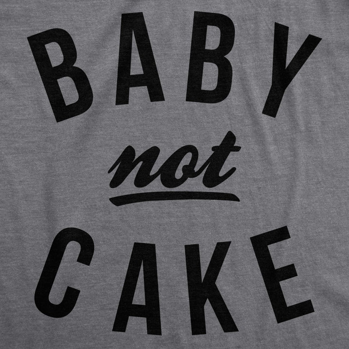 Maternity Baby Not Cake Funny Pregnancy Tees For Pregnant Announcement Funny T shirt Image 2