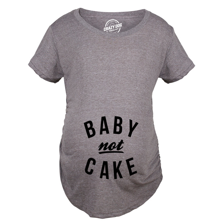 Maternity Baby Not Cake Funny Pregnancy Tees For Pregnant Announcement Funny T shirt Image 4