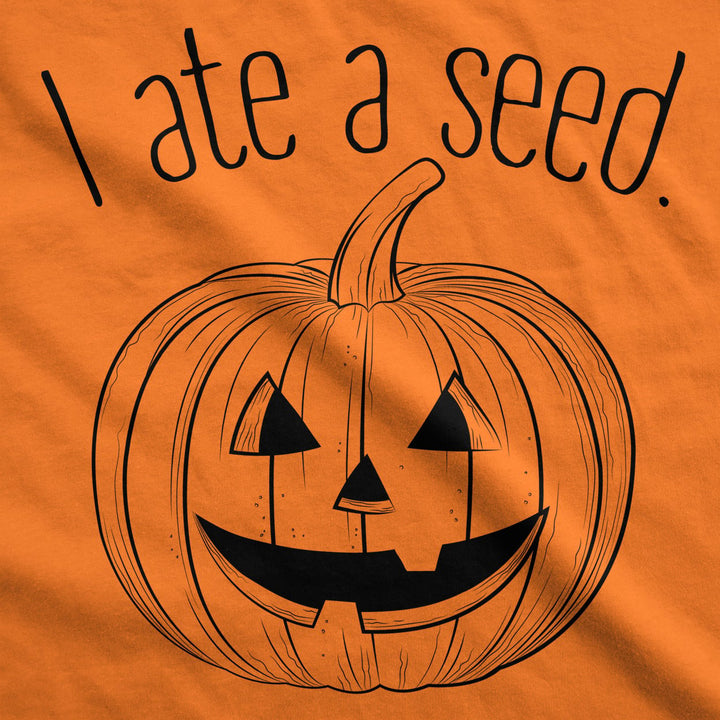 Maternity I Ate A Seed Tshirt Halloween Jack O Lantern Pumpkin Pregnancy Tee Image 2