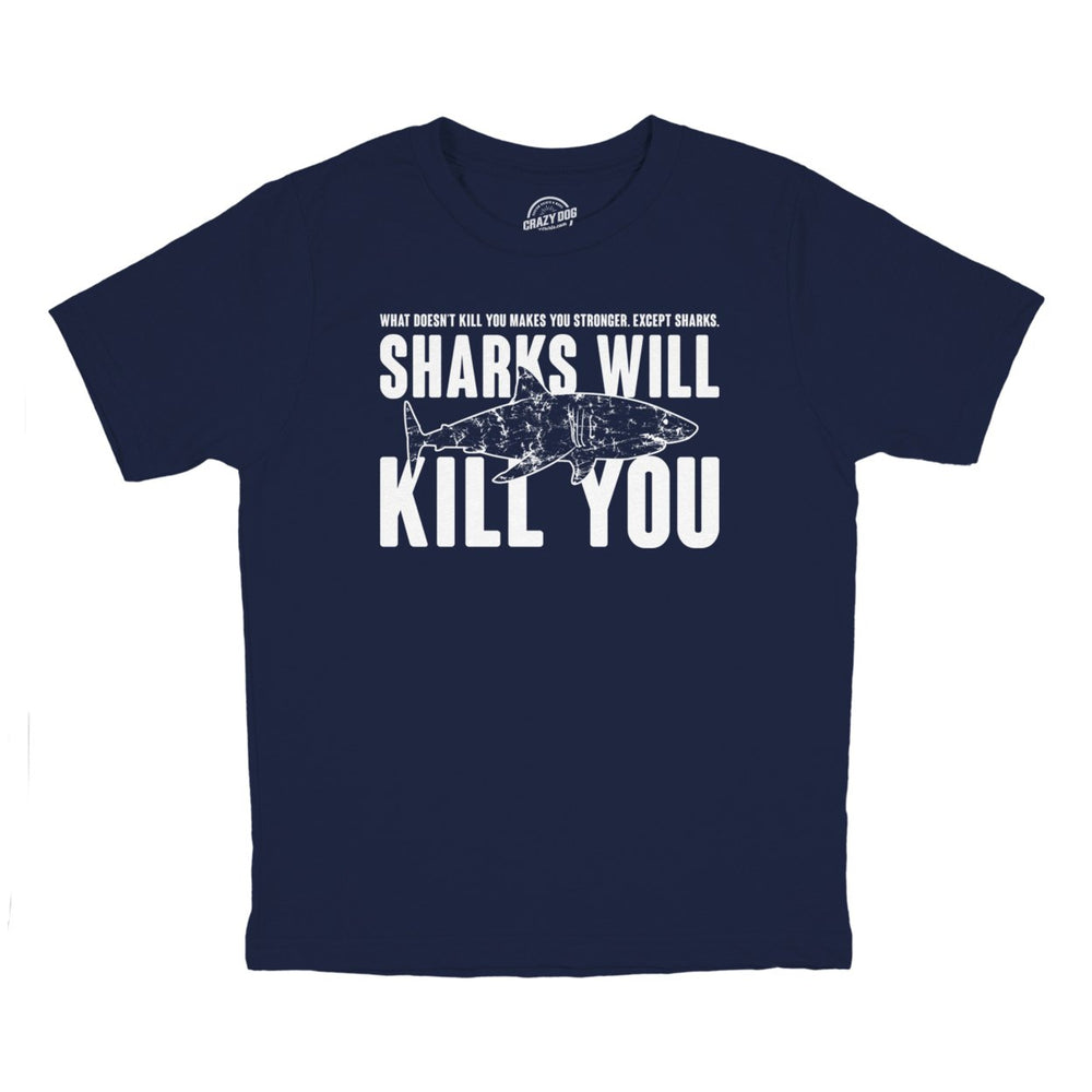 Youth Sharks Will Kill You Funny Shark T shirt Sarcasm Novelty Offensive Shirts Image 2