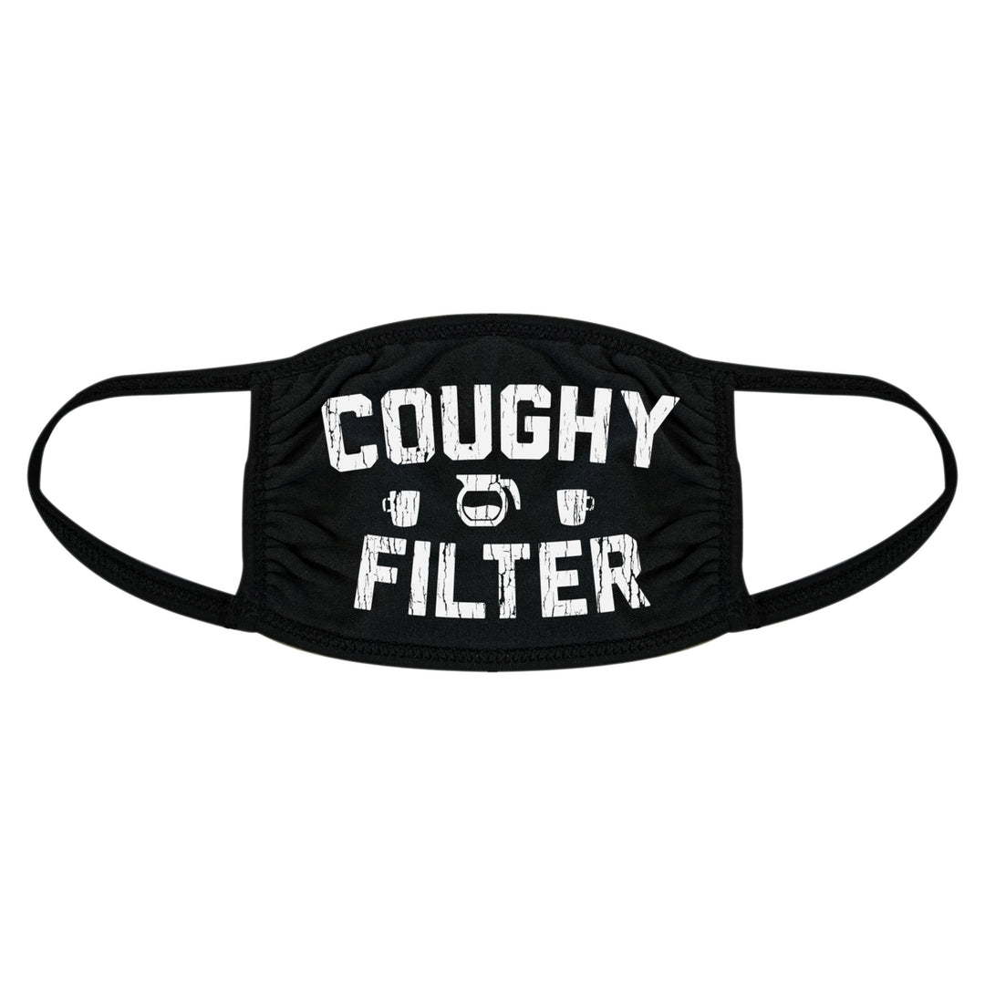 Coughy Filter Face Mask Funny Coffee Quarantine Graphic Novelty Nose And Mouth Covering Image 1