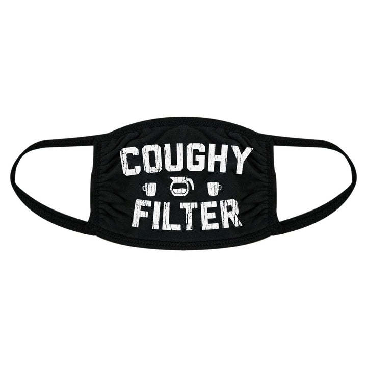 Coughy Filter Face Mask Funny Coffee Quarantine Graphic Novelty Nose And Mouth Covering Image 1