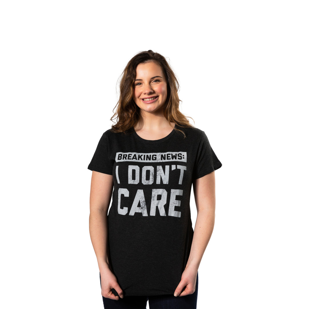 Womens Breaking News I Dont Care T shirt Funny Sarcastic Graphic Novelty Tee Image 4