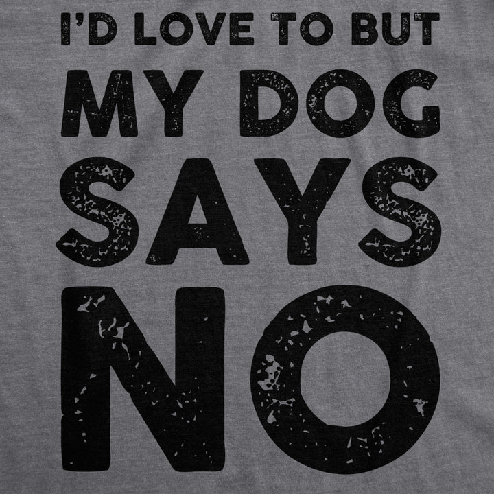 Womens Dog Says No Funny T Shirt for Mom Novelty Tee Sassy Dog Lovers Gift Image 2