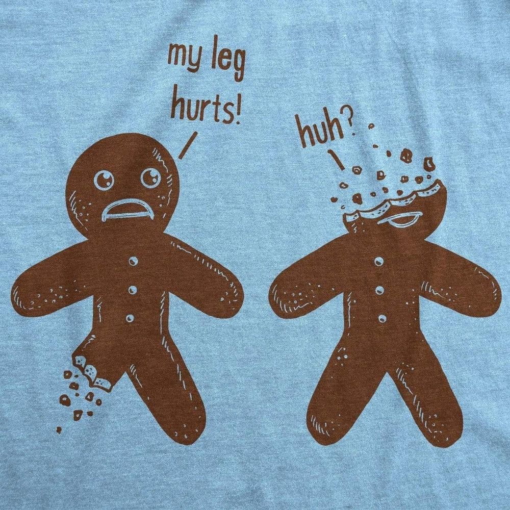 Mens My Leg Hurts Huh Tshirt Funny Gingerbread Christmas Cookie Holiday Tee Image 2