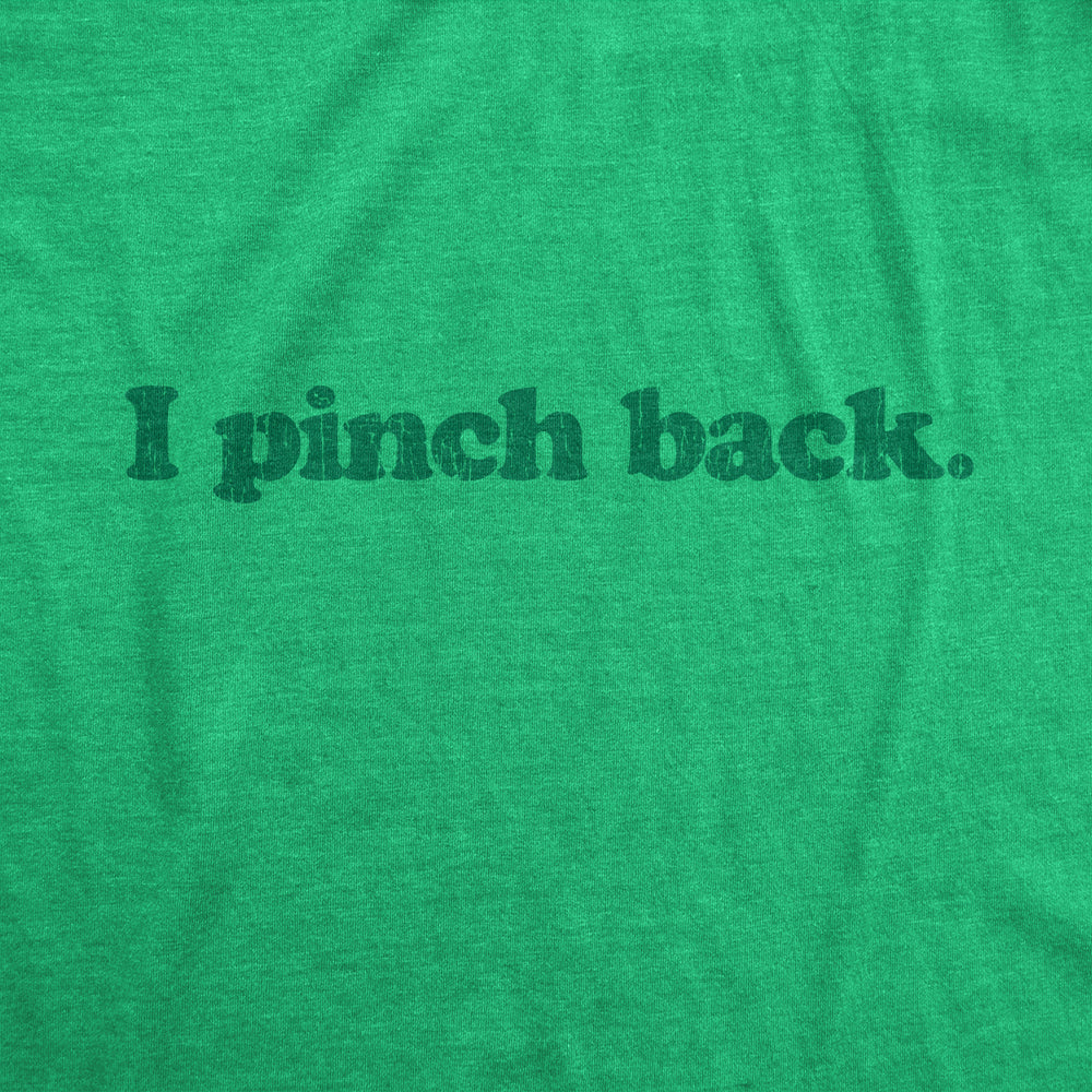 Womens I Pinch Back Shirt Funny St Patricks Day Joke Graphic Novelty Paddys Tee Image 2