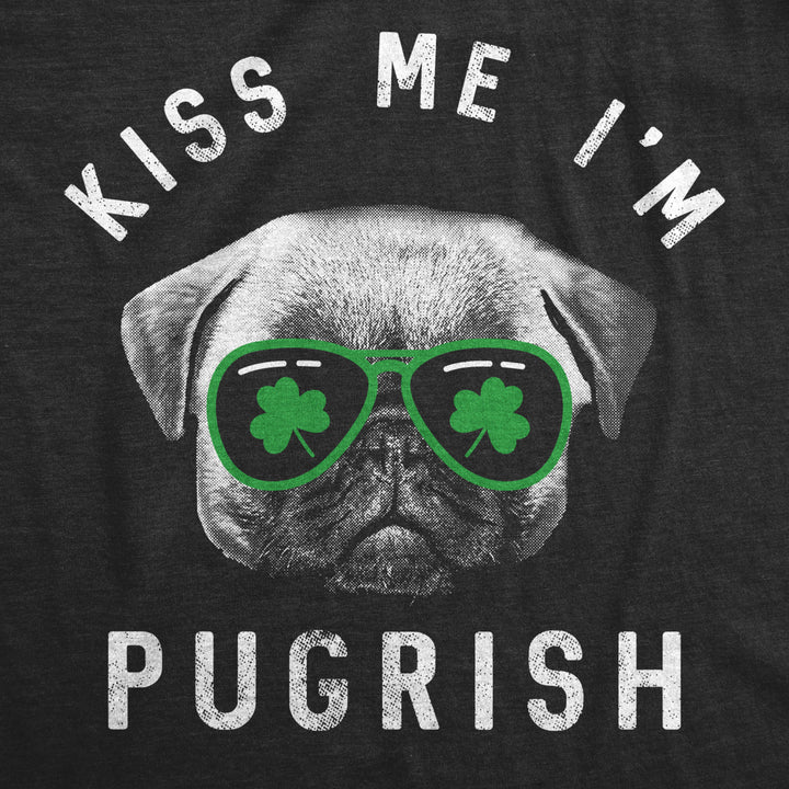 Mens Kiss Me Im Pugrish T Shirt Funny Saint Patricks Day Pug Irish Clover Tee Image 2