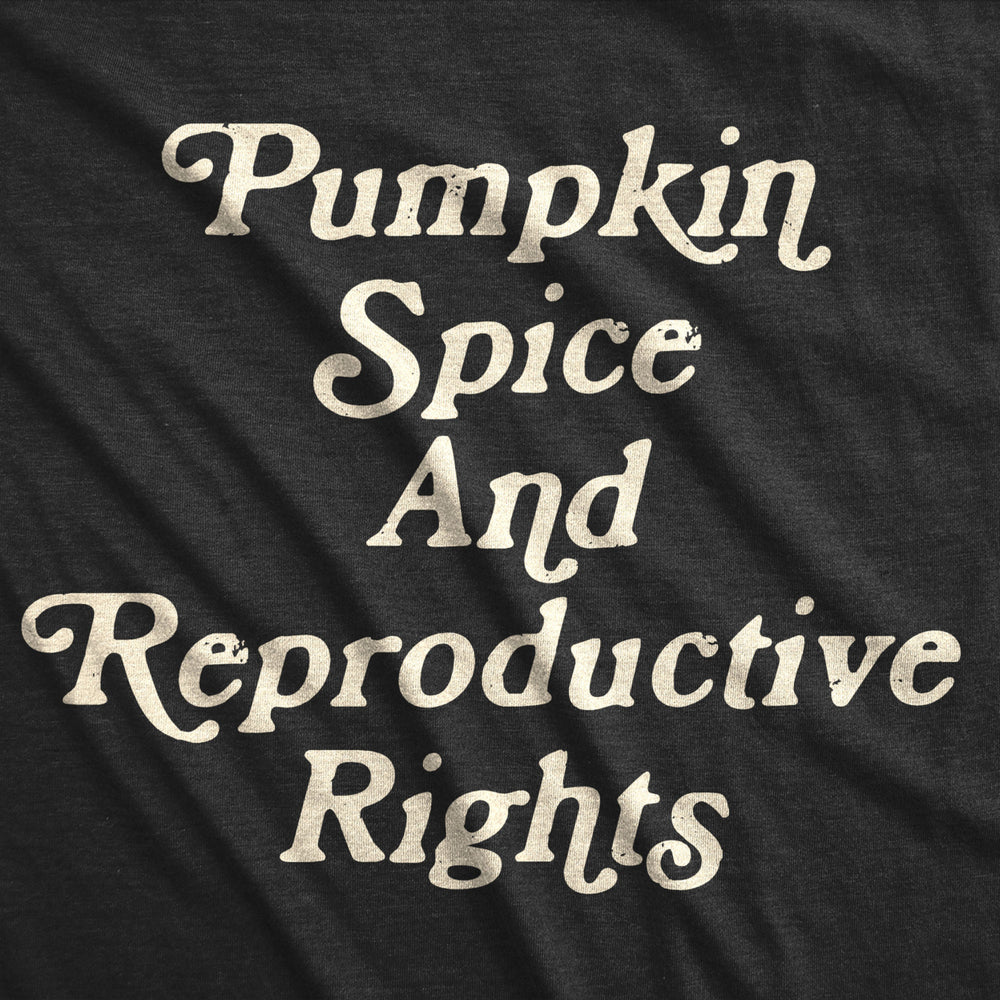 Womens Pumpkin Spice And Reproductive Rights Tshirt Funny Fall Autumn Womens Rights Tee Image 2