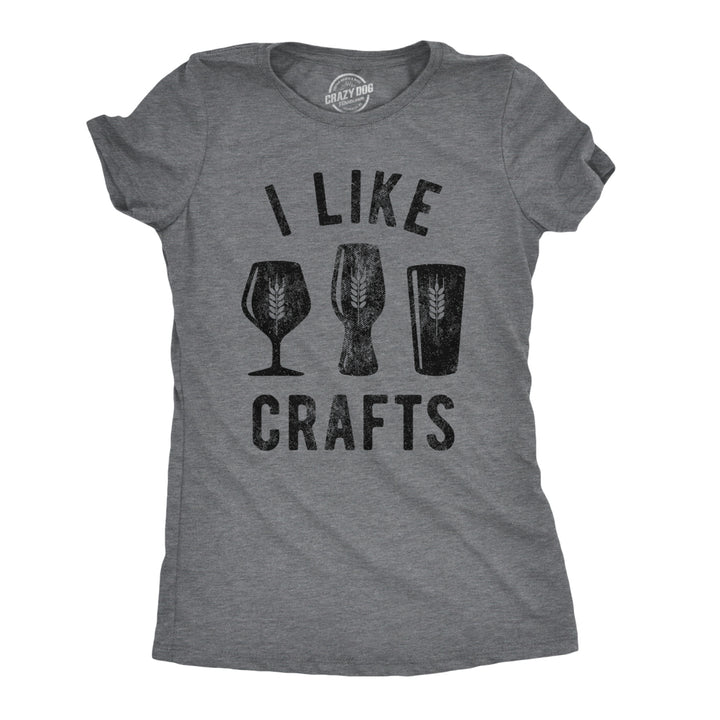 Womens I Like Crafts T shirt Funny Beer Lover Brewer Drinking Party for Her Tee Image 1