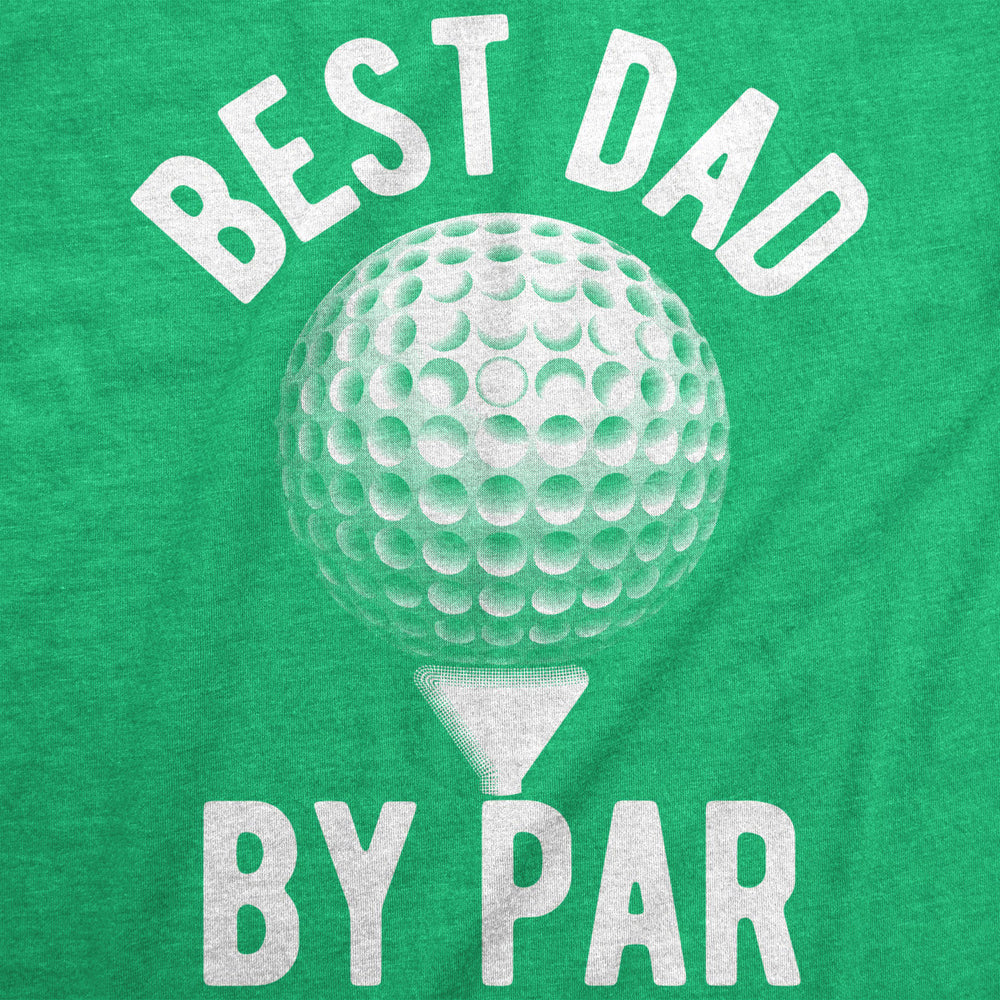 Mens Best Dad By Par T shirt Funny Fathers Day Golf Tee Golfing Gift for Golfer Image 2