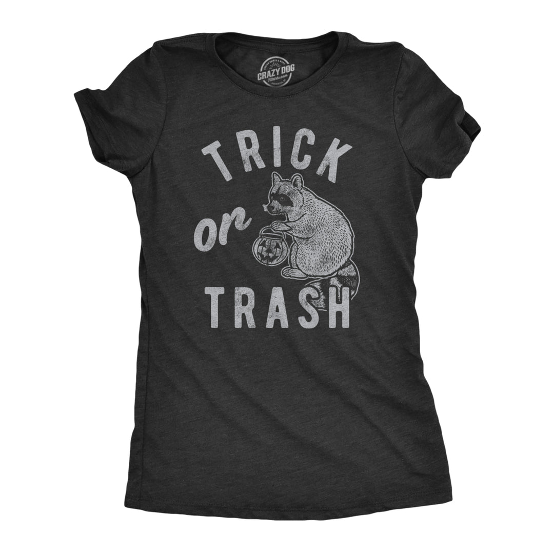 Womens Trick Or Trash Tshirt Funny Raccoon Trick Or Treat Halloween Novelty Tee Image 1