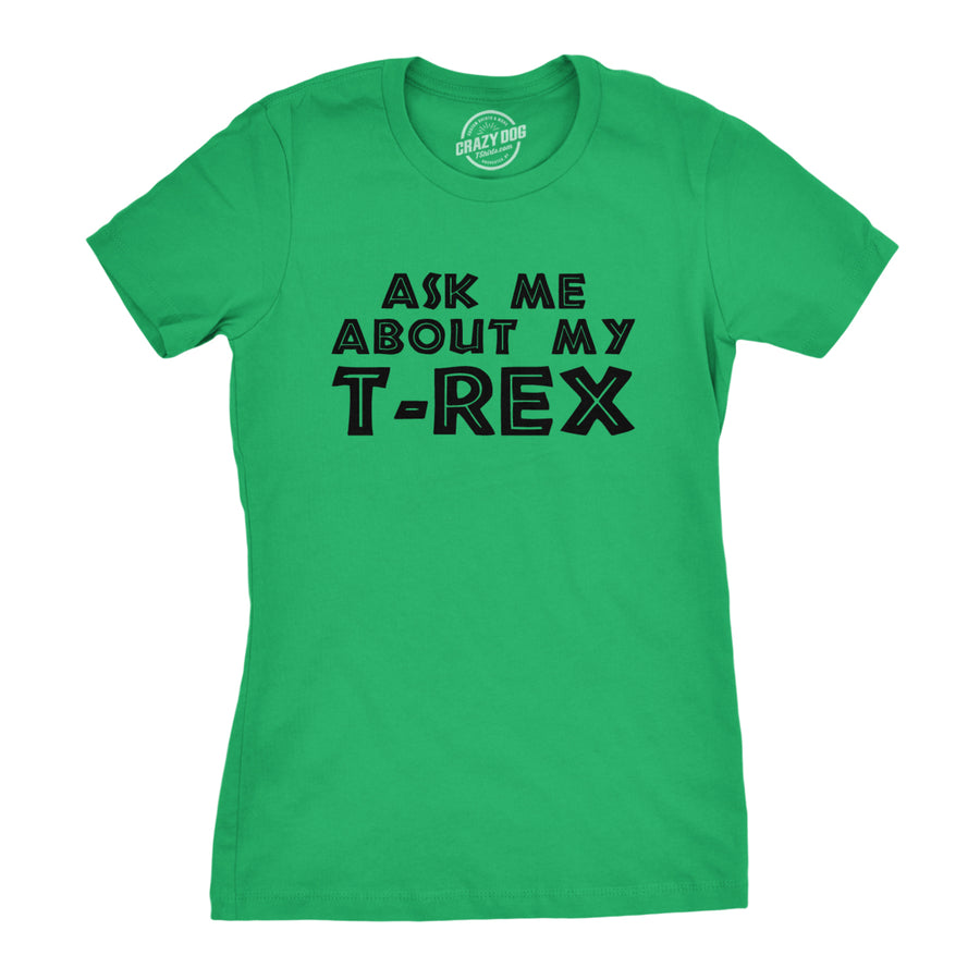 Womens Ask Me About My Trex T shirt Funny Cool Dinosaur Flip Graphic Novelty Tee Image 1