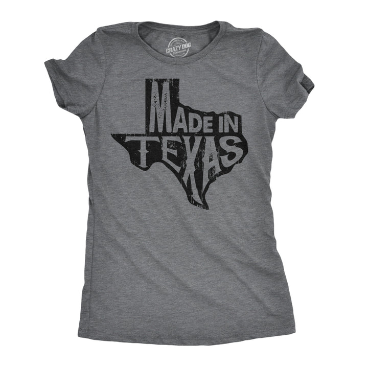 Womens Made In Texas Tshirt Funny State Hometown Pride Tee Image 1