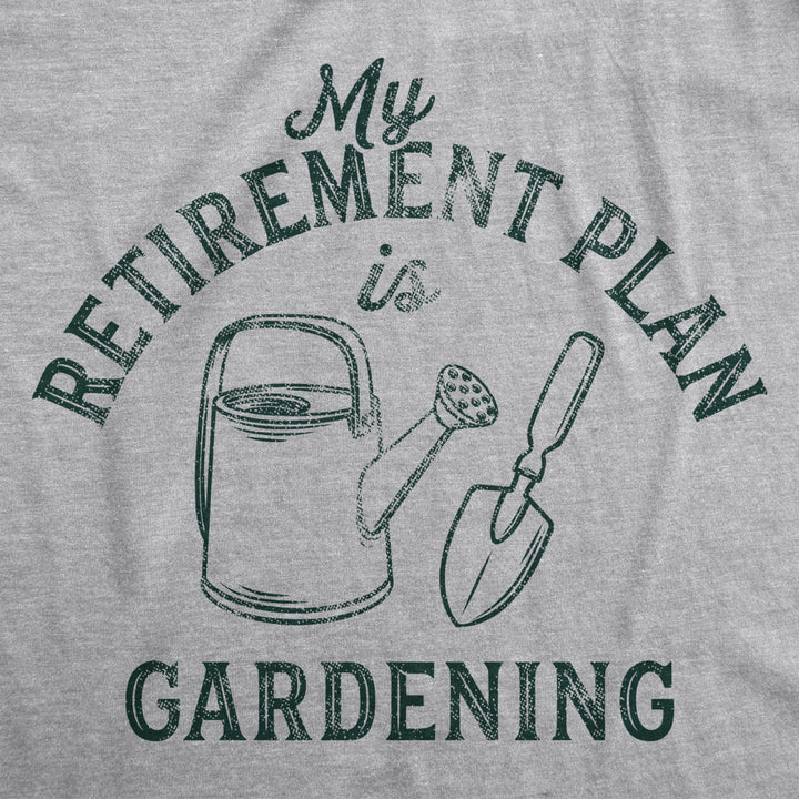 Womens Retirement Plan Gardening Tshirt Funny Outdoor Vegetable Garden Flowers Graphic Tee Image 2