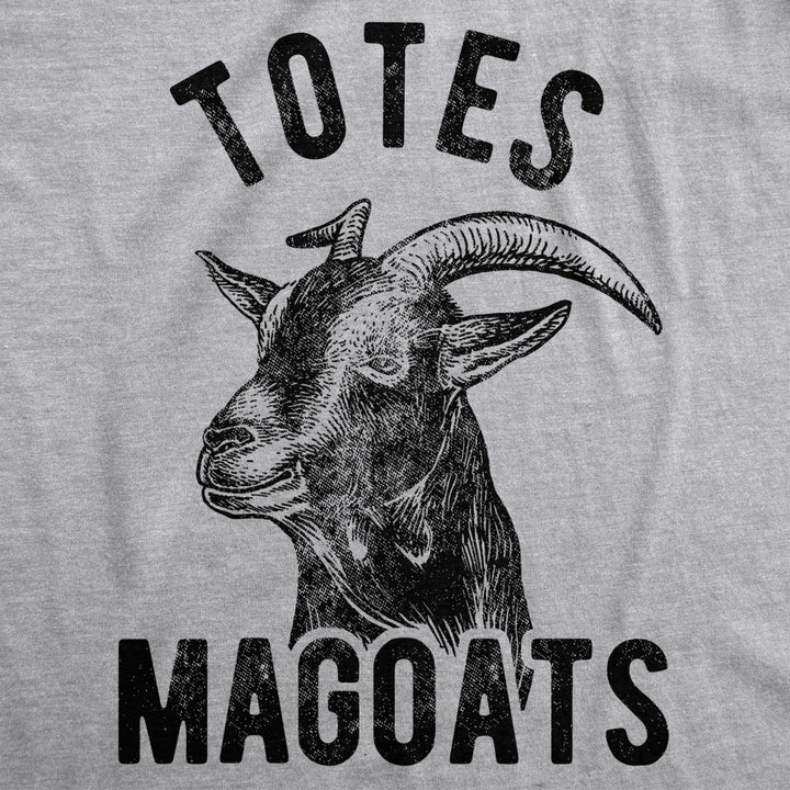 Mens Totes Magoats Tshirt Funny Goat Movie Quote Tee Image 2