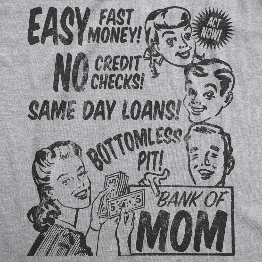 Womens Bank Of Mom T Shirt Sarcastic Funny Mothers Day Tee Novelty Image 2