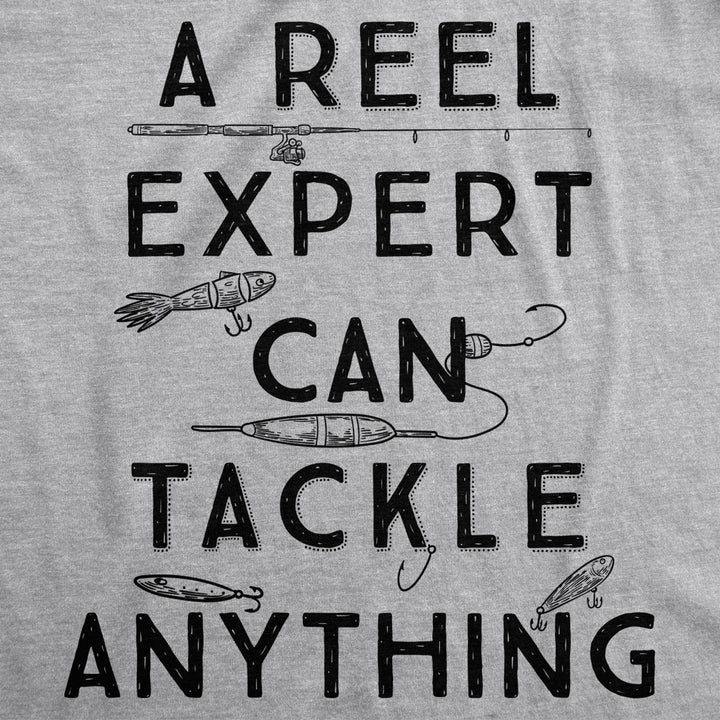 Mens A Reel Expert Can Tackle Anything Tshirt Funny Fishing Tee Image 2