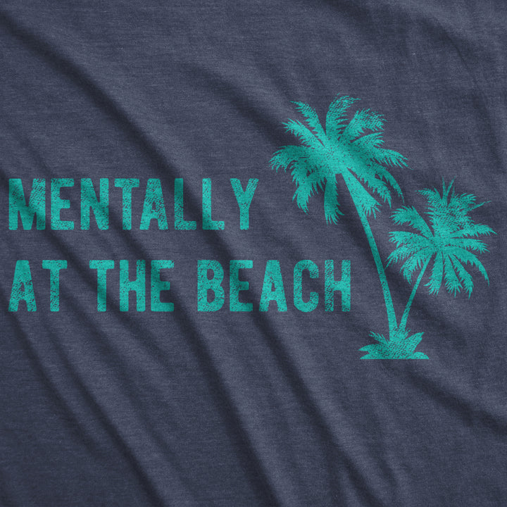 Womens Mentally At The Beach Tshirt Funny Sarcastic Vacation Tee Image 2